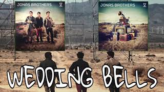 Wedding Bells - Jonas Brothers (Exclusive Audio)