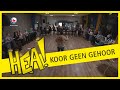 HEA! Koor geen gehoor