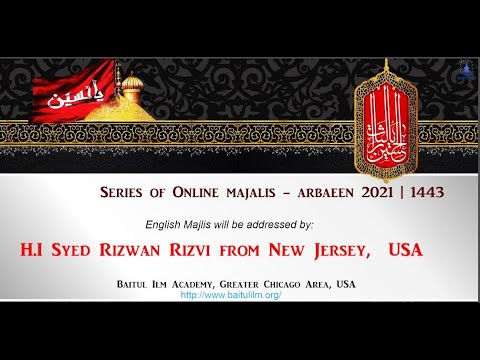 Series of Online English Majalis - Arbaeen 2021 (4/5) - 20 Safar, 1443 - Sep 28, 2021