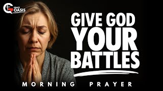 Prayer for Battles in Your Mind, Home, and Heart | Morning Prayer
