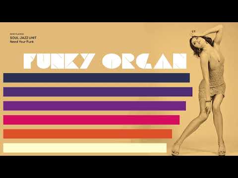 The Best Funky Organ Vibes and Jazz Groove [Acid Jazz, Funk, Soul & Grooves]