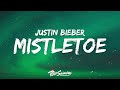 Justin Bieber - Mistletoe 🎄 Lyrics