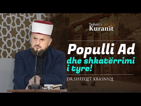 Populli Ad dhe shkatërrimi i tyre! - Dr. Shefqet Krasniqi