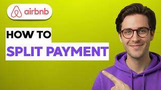 How to Split Airbnb Payment [2026 Full Guide]