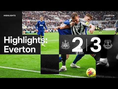 Newcastle United 2 Everton 3 | Premier League Highlights