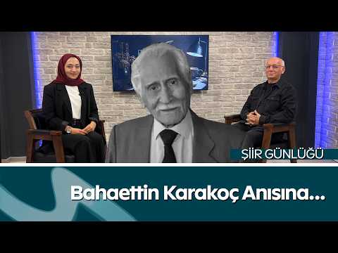 Şiir Günlüğü | Bahaettin Karakoç’un Şiir Dünyası ve Edebî Mirası | Ramazan Avcı