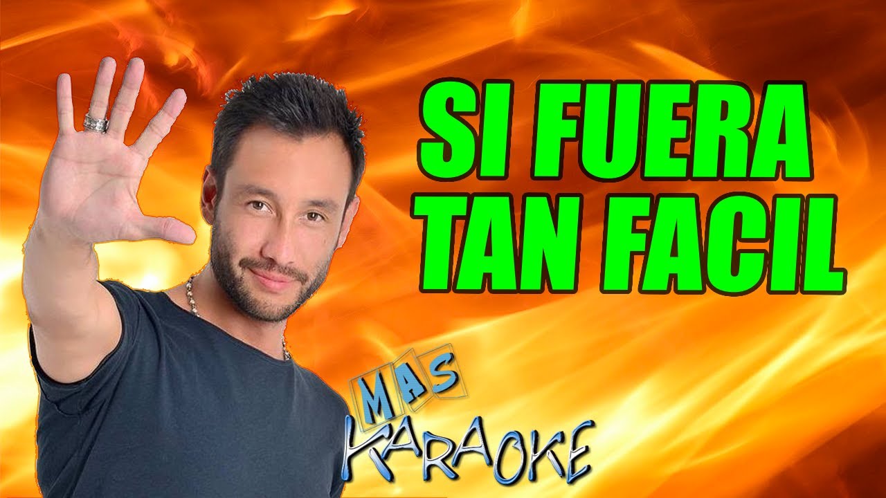 SI FUERA FACIL