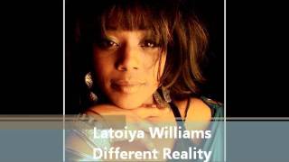 LaToiya Williams - Different Reality