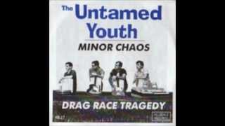 Untamed Youth - Drag Race Tragedy