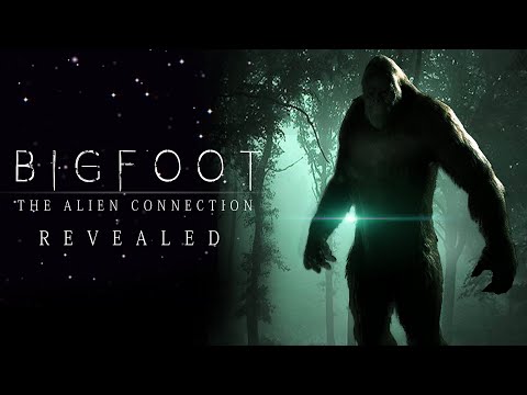 The Bigfoot Alien Connection Revealed - New Trailer