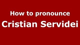 How to pronounce Cristian Servidei