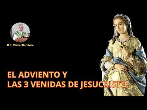El Adviento y las 3 venidas de Jesucristo
