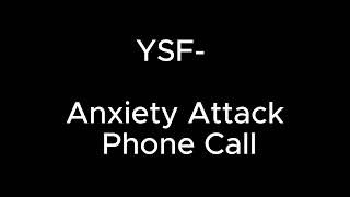 Download lagu Anxiety attack phone call - YSF mp3