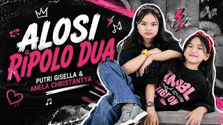 Download lagu Alosi Ripolo Dua  - Anela Christantya & Putri Gisella mp3
