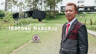 Download lagu SUNGGUL NAPITU | IBOTOKU NABURJU  | CIPT SERLI NAPITU &  SUNGGUL NAPITU mp3