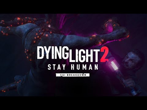 Dying Light 2 Stay Human Cinematic Trailer | CGI Breakdown