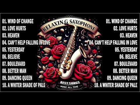 RELAXING ROMANTIC MUSIC - SAXOPHONE INSTRUMENTAL LOVE SONGS