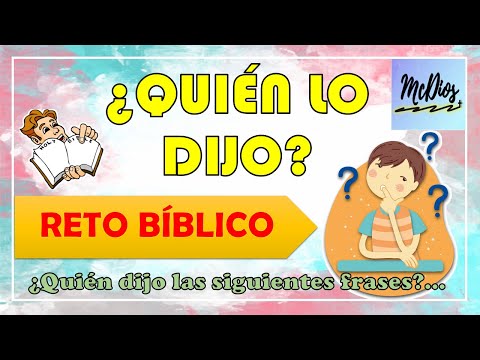 RETO BÍBLICO: ¿QUIÉN LO DIJO?
