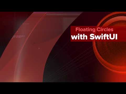 Floating Circles with SwiftUI