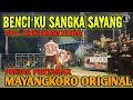 BENCI KU SANGKA SAYANG PANJAK PERTAMAX MAYANGKORO ORIGINAL VOC RENI MARCELINA