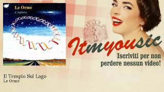 Le Orme - Il Tempio Sul Lago
