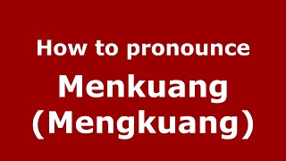 How to pronounce Menkuang (mengkuang)