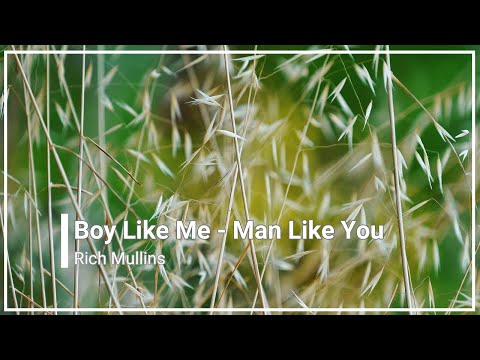 Boy Like Me / Man Like You