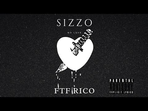 Sizzo NoLove- FTF RICO