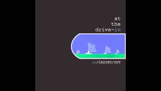 At the Drive-In - In/Casino/Out (FULL ALBUM)