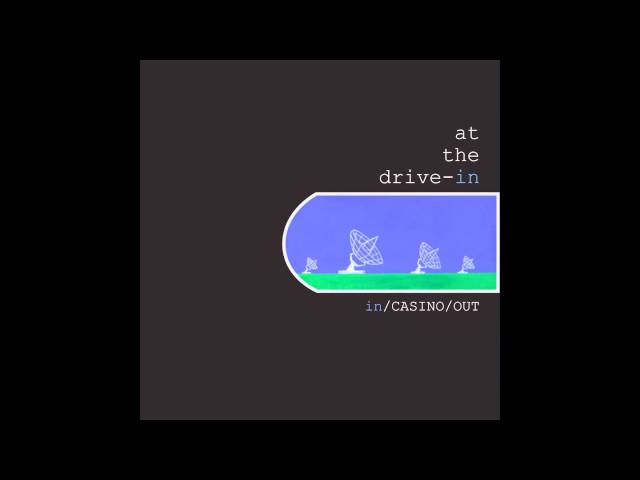 At the Drive-In - In/Casino/Out