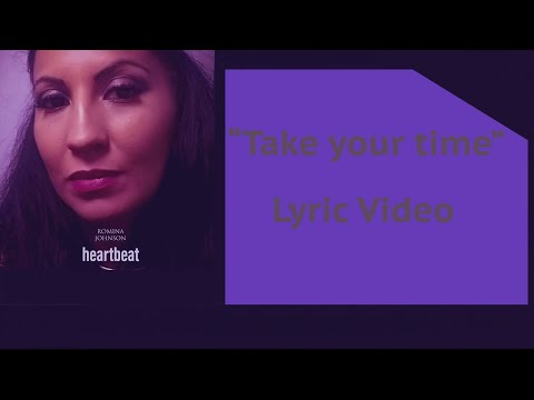 Romina Johnson "Take Your Time" Lyric Video
