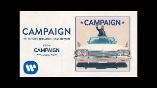 Ty Dolla $ign - Campaign ft. Future (Charlie Heat Remix) [Audio]