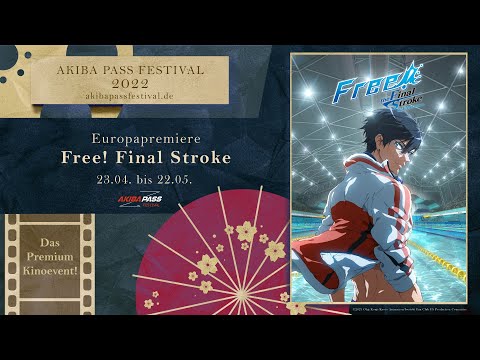 Free! The Final Stroke - EUROPAPREMIERE beim AKIBA PASS FESTIVAL 2022