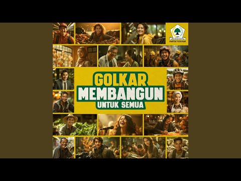Golkar Membangun Untuk Semua (feat. Rayen Pono, OLIVIA PARDEDE)