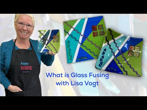 What is Glass Fusing with Lisa Vogt Video