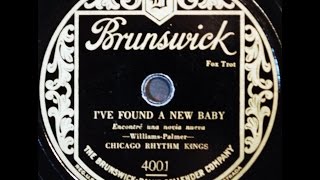 Chicago Rhythm Kings: I've Found A New Baby 1928