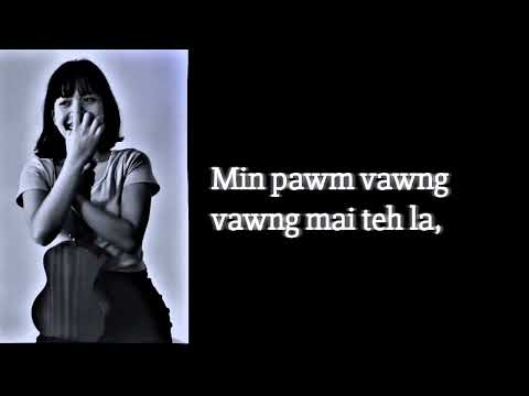 Lawmi Chhakchhuak - Ka tawnni aṭang che khanin(OFFICIAL LYRICS VIDEO)