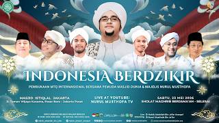 Download lagu 🔴LIVE! INDONESIA BERDZIKIR BERSAMA MAJLIS NURUL MUSTHOFA | MASJID ISTIQLAL - JAKPUS | 23/05/2026 mp3