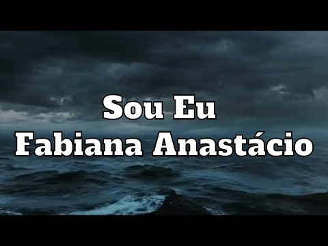 Sou Eu - Fabiana Anastácio