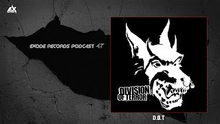 Exode Records podcast #47 - Division of Terror