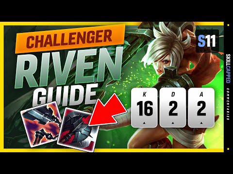 CHALLENGER Riven Guide - Learn How To Play Riven & HARD CARRY Like A CHALLENGER In Season 11