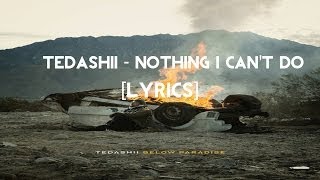 Tedashii-Nothing I Can't Do [Lyrics]
