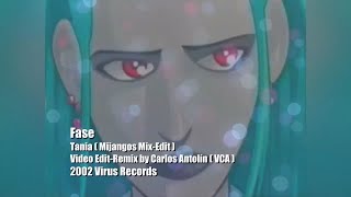 Fase - Tania ( Mijangos Mix-Edit )( Video Edit-Remix by Carlos Antolín )( VCA )( 2002 ) 1280x720p FX