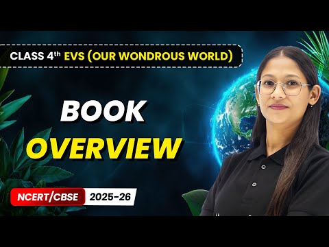 Class 4th Environmental Studies Our Wondrous World Book Overview NCERT CBSE 2025 26
