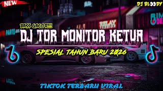 Download lagu DJ TOR MONITOR KETUA 🔥 SPESIAL TAHUN BARU 2026 | FULL BASS GACOR mp3