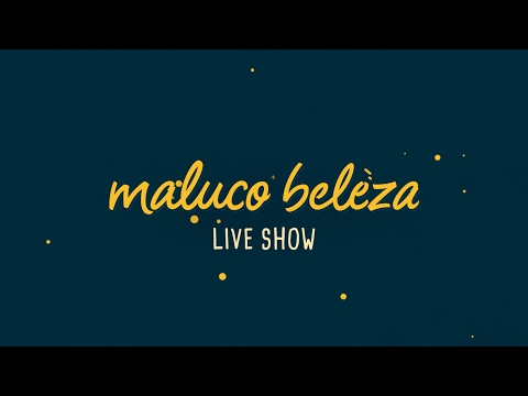 José Lucas - Maluco Beleza LIVESHOW