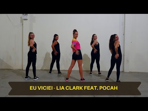 Eu Viciei - Lia Clark feat. POCAH  | Coreografia