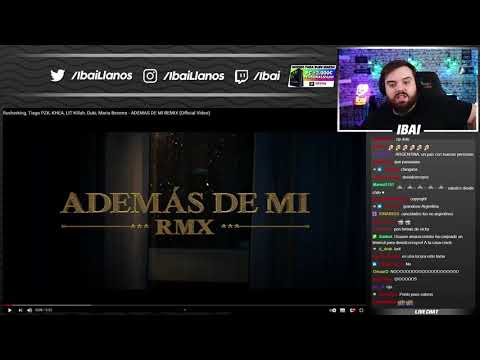 Ibai Reacciona a ADEMÁS DE MI REMIX | Rusherking, Tiago PZK, KHEA, LIT Killah, Duki, Maria Becerra