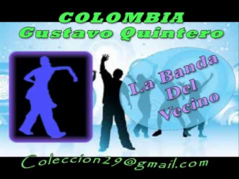 la banda del vecino  gustavo quintero