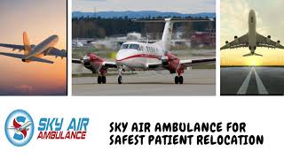 Air Ambulance Service in Bokaro with Curative Support by Sky